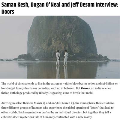 Saman Kesh, Dugan O'Neal and Jeff Desom Interview: Doors